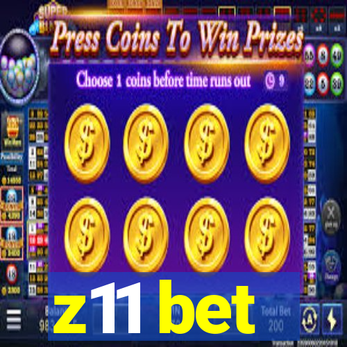 z11 bet